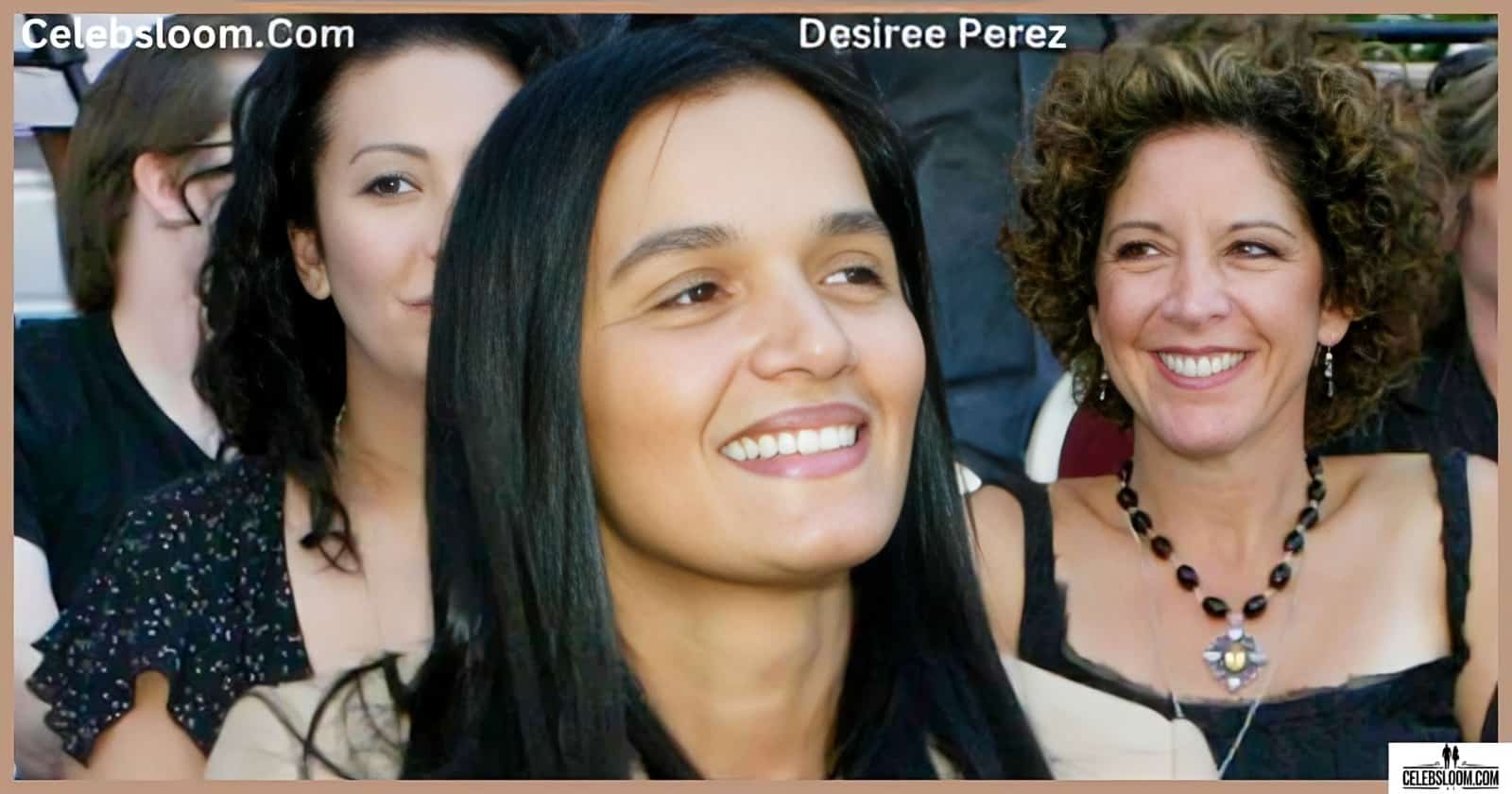 Desiree Perez Net Worth