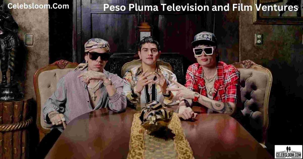 Peso Pluma's Television and Film Ventures